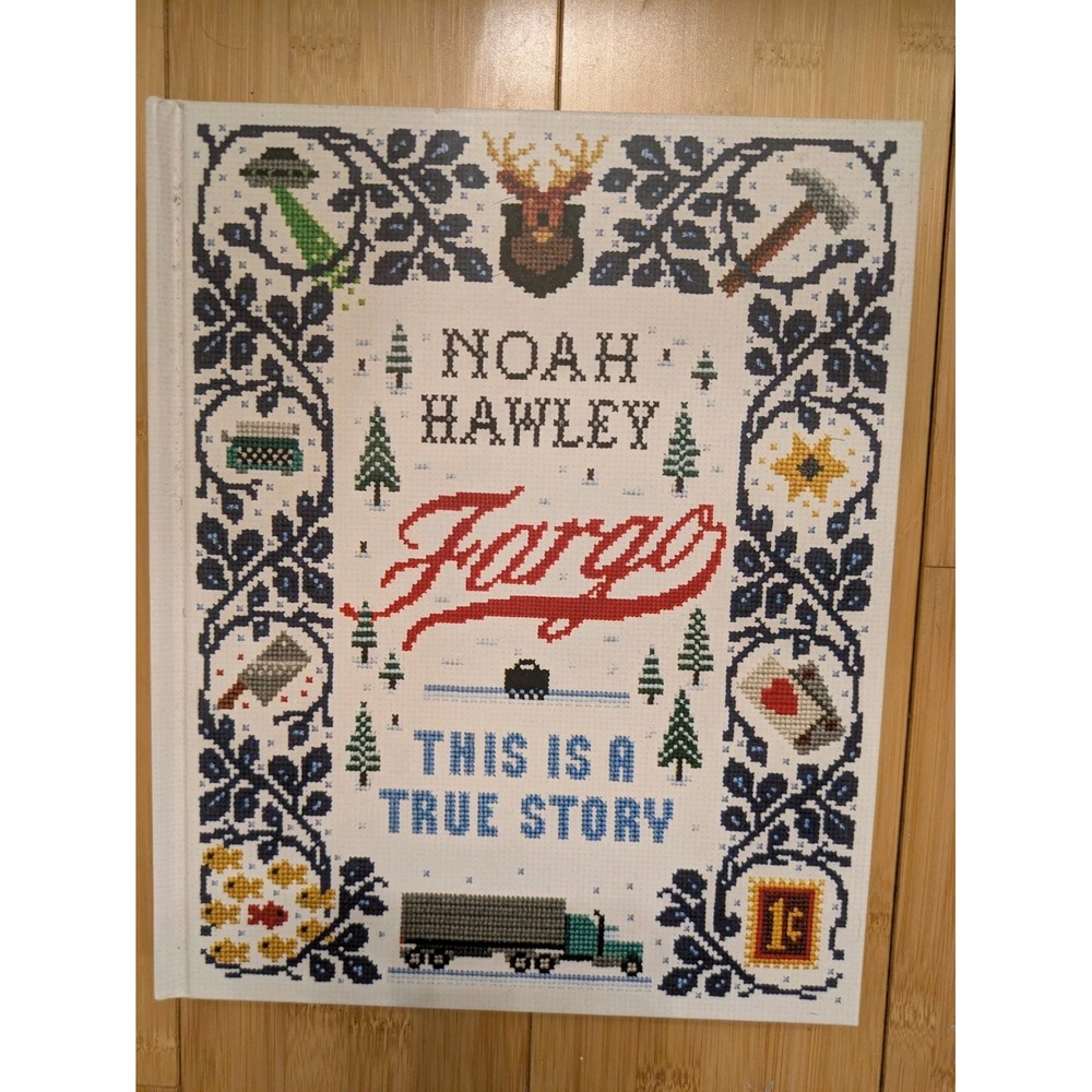 Fargo : This Is a True Story by Noah Hawley (2019, Hardcover)